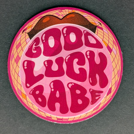 Good Luck Babe Good Luck Babe